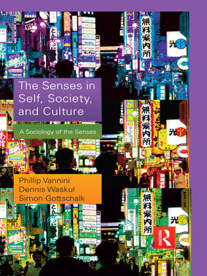 cover image of The Senses in Self, Society, and Culture